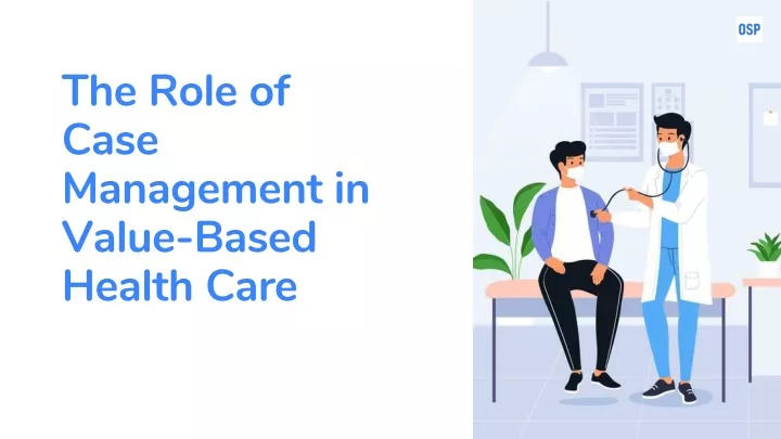 the role of case management in value based health