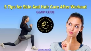 5 Tips for Skin And Hair Care After Workout - Glamcode