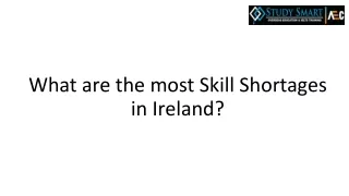What are the most Skill Shortages in Ireland?