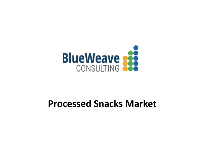 processed snacks market