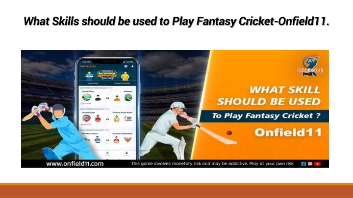 what skills should be used to play fantasy cricket onfield11