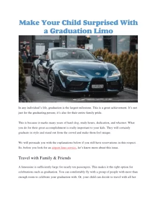 make your child surprised with a graduation limo