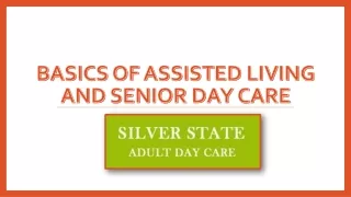 Basics of Assisted living and senior day care