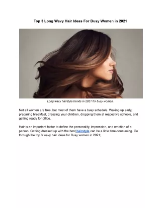 Top 3 Long Wavy Hair Ideas For Busy Women in 2021