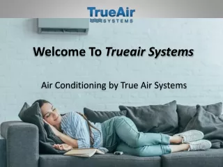 Air Conditioning by True Air Systems