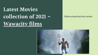 Latest Movies collection of 2021 -Wawacity films