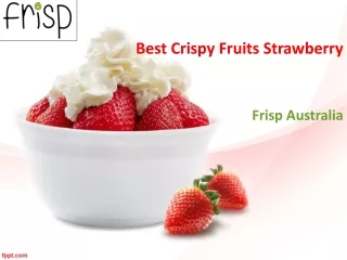 Best Crispy Fruits Strawberry