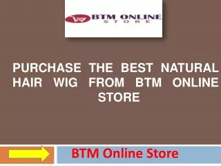 Purchase The Best Natural Hair Wig From BTM Online Store