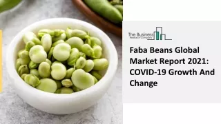 faba beans global market report 2021 covid