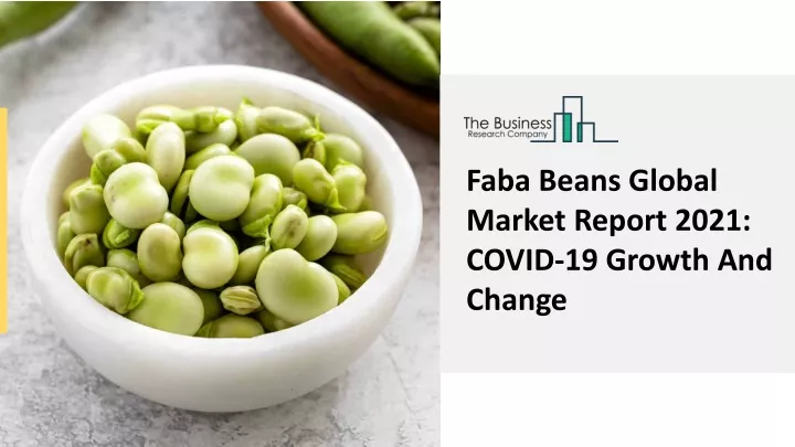 faba beans global market report 2021 covid
