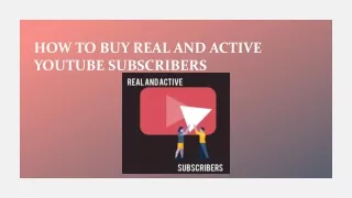 Buy YouTube Subscribers that are real and active