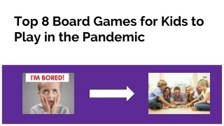 Top 8 Board Games for Kids to Play in the Pandemic