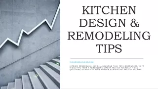 KITCHEN DESIGN & REMODELING TIPS