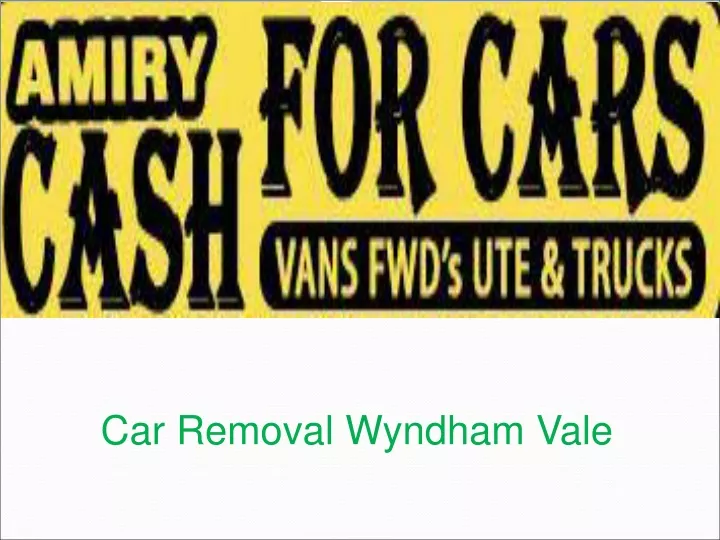 car removal wyndham vale