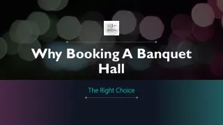 Why Booking A Banquet Hall Is The Right Choice