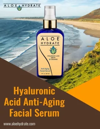 Benefits of Hyaluronic acid Anti-Aging Facial Serum