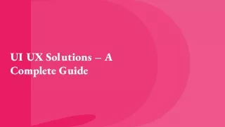 ui ux solutions a complete guide