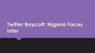 Twitter Boycott Nigeria Faces Inter