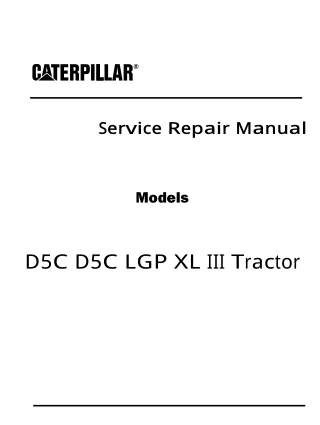 Caterpillar Cat D5C D5C LGP XL Series III Tractor Dozer Bulldozer (Prefix 8ZS) Service Repair Manual (8ZS00001 and up)