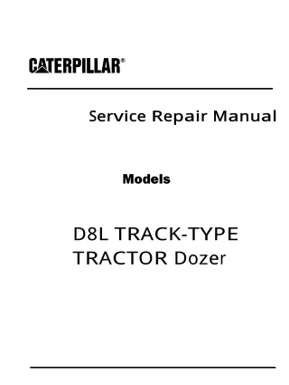 Caterpillar Cat D8L TRACK-TYPE TRACTOR Dozer Bulldozer (Prefix 4FB) Service Repair Manual (4FB00001 and up)