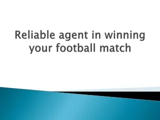 reliable agent in winning your football match