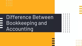 Difference Between Bookkeeping and Accounting