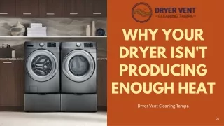 Why Your Dryer Isn't Producing Enough Heat