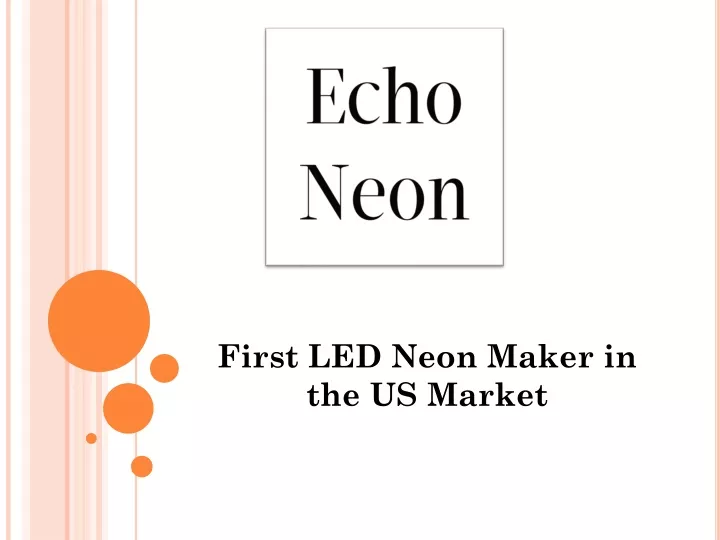 first led neon maker in the us market