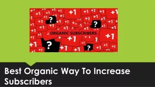 Organic way to increase subscribers