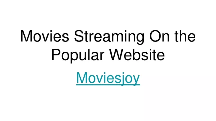 movies streaming on the popular website