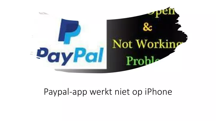 paypal app werkt niet op iphone