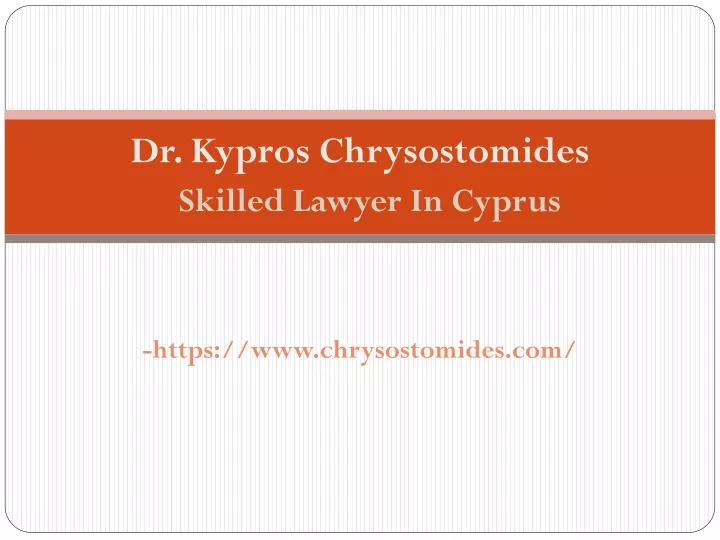 dr kypros chrysostomides skilled lawyer in cyprus