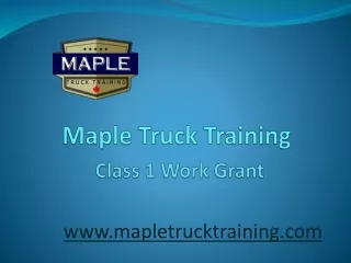 maple truck training class 1 work grant
