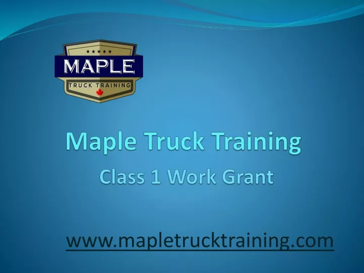maple truck training class 1 work grant