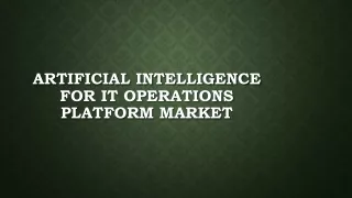 artificial intelligence for it operations platform market