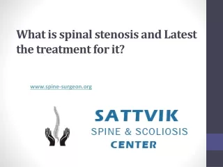 What is spinal stenosis and Latest the treatment for it?