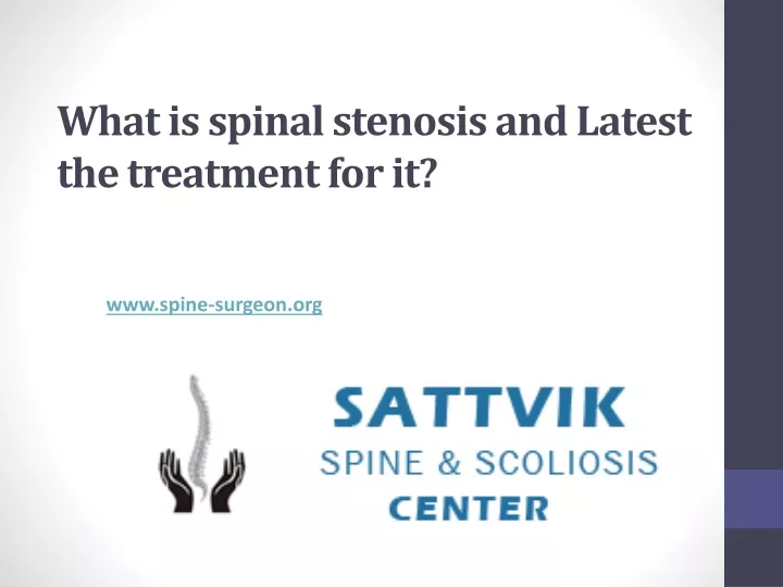 what is spinal stenosis and latest the treatment for it