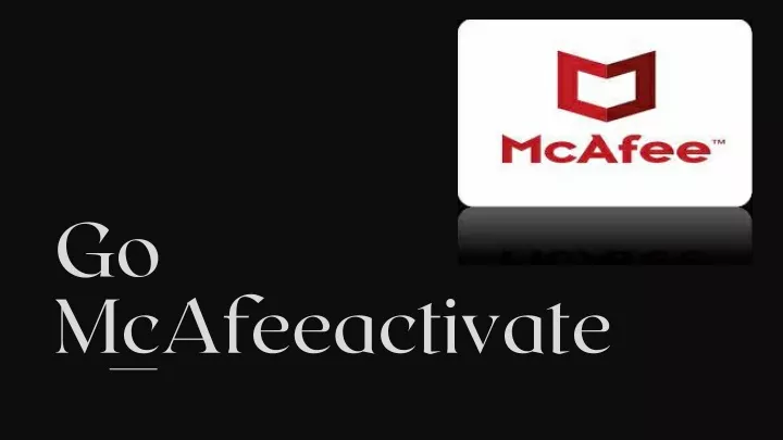 go mcafeeactivate