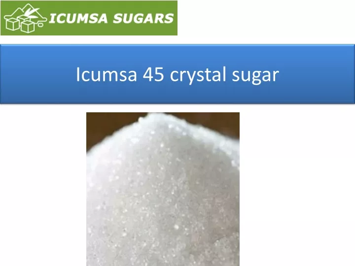 icumsa 45 crystal sugar