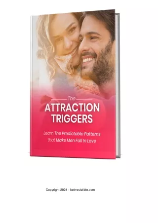 The Attraction Triggers - How to trigger desire in men