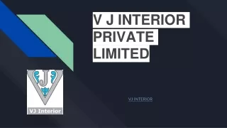 V J INTERIOR PRIVATE LIMITED (1)