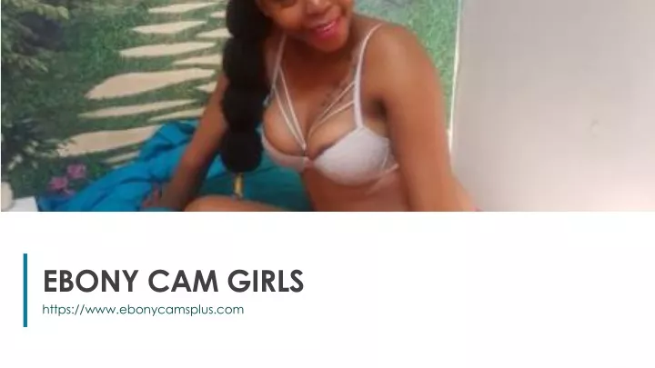 ebony cam girls