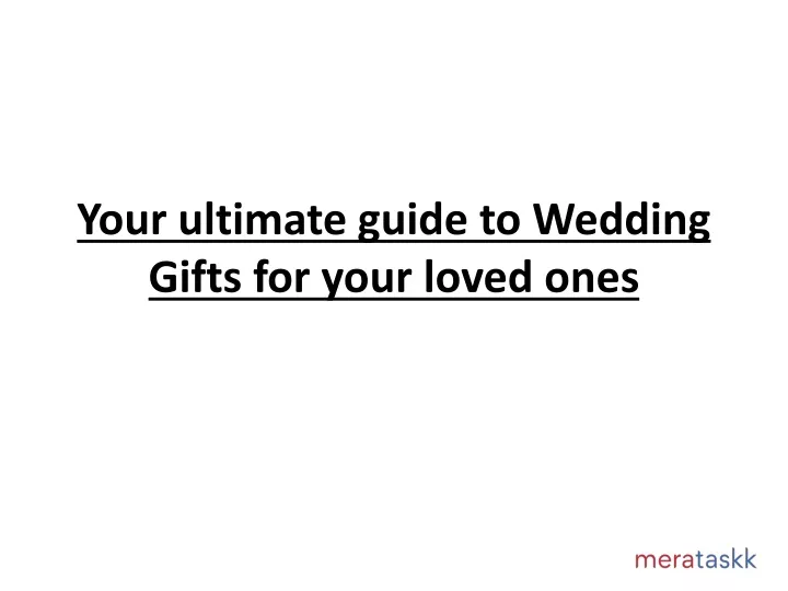 your ultimate guide to wedding gifts for your loved ones