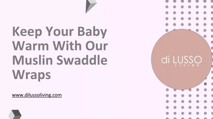 keep your baby warm with our muslin swaddle wraps
