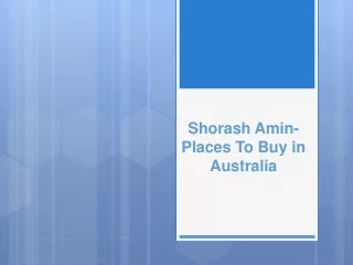 Shorash Amin- Places To Buy in Australia
