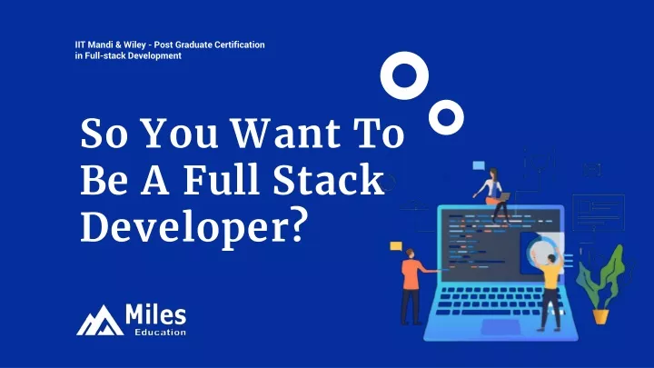 so you want to be a full stack developer