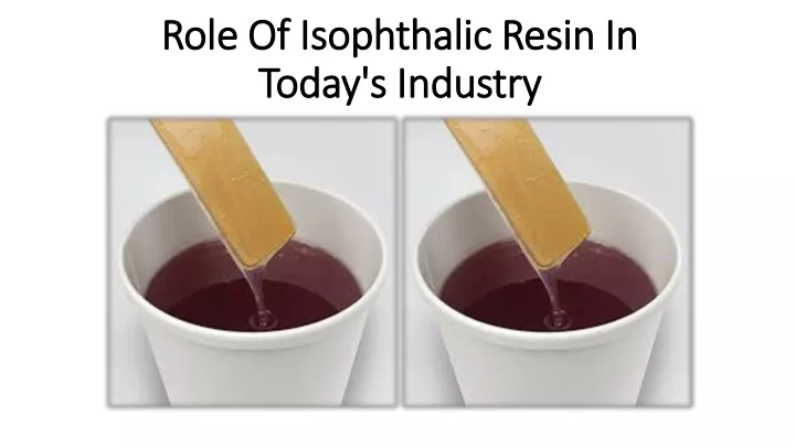 role of isophthalic resin in today s industry