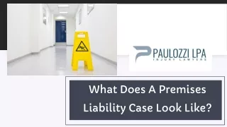 What Does A Premises Liability Case Look Like?