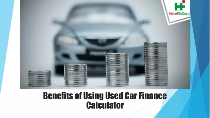 benefits of using used car finance calculator