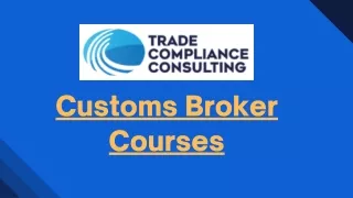 Customs Broker Courses| Trade Compliance Consulting